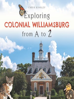 cover image of Exploring Colonial Williamsburg from a to Z